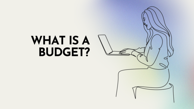 MONEY & MORE: What is a Budget?