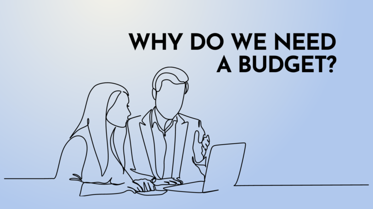 MONEY & MORE: Why Do We Need a Budget?