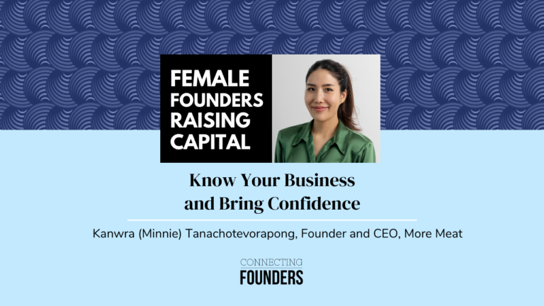 Female Founders Raising Capital: Know Your Business and Bring Confidence